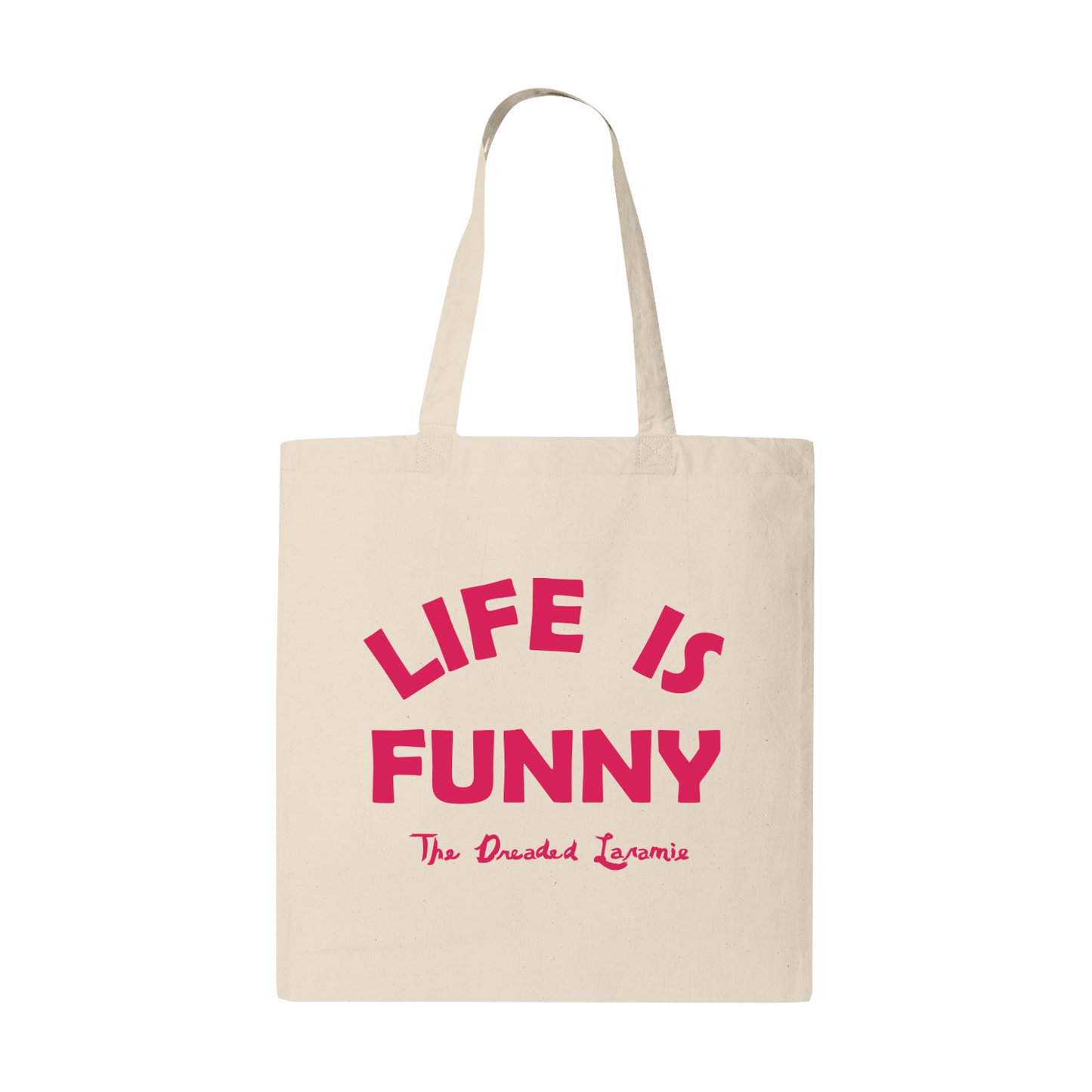 "Life is Funny" Tote Bag