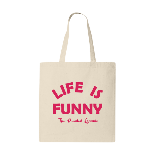 "Life is Funny" Tote Bag